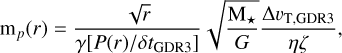 Mathematical equation: $\mathrm{m}_{p}(r) = \frac{\sqrt{r}}{\gamma\left[P(r)/\delta t_{\mathrm{GDR} 3}\right]} \sqrt{\frac{\mathrm{M}_{\star}}{G}} \frac{\Delta v_{\mathrm{T}, \mathrm{GDR} 3}}{\eta \zeta},$
