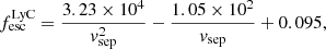 Mathematical equation: $$ \begin{aligned} f_\mathrm{esc} ^\mathrm{LyC} = \frac{3.23\times 10^4}{v_\mathrm{sep} ^2} - \frac{1.05\times 10^2}{v_\mathrm{sep} } + 0.095{,} \end{aligned} $$