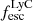 Mathematical equation: $ f_{\mathrm{esc}}^{\mathrm{LyC}} $
