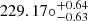 Mathematical equation: $ 229.17{\circ}^{+0.64}_{-0.63} $