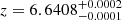 Mathematical equation: $ z = 6.6408^{+0.0002}_{-0.0001} $