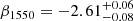 Mathematical equation: $ \beta_{1550} = -2.61^{+0.06}_{-0.08} $