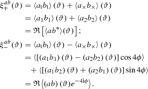 Mathematical equation: $$ \begin{aligned} \xi _+^{ab}(\vartheta )&= \left\langle a_{\rm t} b_{\rm t} \right\rangle (\vartheta ) + \left\langle a_\times b_\times \right\rangle (\vartheta ) \nonumber \\&= \left\langle a_1 b_1 \right\rangle (\vartheta ) + \left\langle a_2 b_2 \right\rangle (\vartheta ) \nonumber \\&= \mathfrak{R} \left[ \langle ab^* \rangle (\vartheta ) \right] ; \nonumber \\ \xi _-^{ab}(\vartheta )&= \left\langle a_{\rm t} b_{\rm t} \right\rangle (\vartheta ) - \left\langle a_\times b_\times \right\rangle (\vartheta ) \nonumber \\&= \left\langle \left[ \left( a_1 b_1 \right)(\vartheta ) - \left( a_2 b_2 \right)(\vartheta ) \right] \cos 4 \phi \right\rangle \nonumber \\&\quad + \left\langle \left[ \left( a_1 b_2 \right)(\vartheta ) + \left( a_2 b_1 \right)(\vartheta ) \right] \sin 4 \phi \right\rangle \nonumber \\&= \mathfrak{R} \left\langle \left( ab \right) (\vartheta ) e^{- 4 \mathrm{i} \phi } \right\rangle . \end{aligned} $$