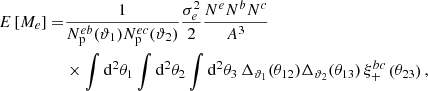 Mathematical equation: $$ \begin{aligned} E\left[ M_e \right] =&\frac{1}{N_{\rm p}^{eb}(\vartheta _1) N_{\rm p}^{ec}(\vartheta _2)} \frac{\sigma _e^2}{2} \frac{N^e N^b N^c}{A^3} \nonumber \\&\times \int \mathrm{d}^2 \theta _1 \int \mathrm{d}^2 \theta _2 \int \mathrm{d}^2 \theta _3 \, \Delta _{\vartheta _1} (\theta _{12}) \Delta _{\vartheta _2} (\theta _{13}) \, \xi _+^{bc}\left( \theta _{23} \right), \end{aligned} $$