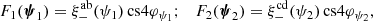 Mathematical equation: $$ \begin{aligned} F_1(\boldsymbol{\psi }_1)&= \xi _-^\mathrm{ab}(\psi _1) \, \mathrm{cs} 4\varphi _{\psi _1}; \quad F_2(\boldsymbol{\psi }_2) = \xi _-^\mathrm{cd}(\psi _2) \, \mathrm{cs} 4\varphi _{\psi _2}, \end{aligned} $$