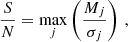$$ \begin{aligned} \frac{S}{N} = \max _j\left(\frac{M_j}{\sigma _j}\right) \, , \end{aligned} $$