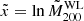Mathematical equation: $ \tilde{x}=\ln \tilde{M}_{200}^{\mathrm{WL}} $