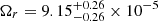 Mathematical equation: $ \Omega_r=9.15^{+0.26}_{-0.26}\times10^{-5} $