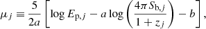Mathematical equation: $$ \begin{aligned} \mu _j\equiv&\,\frac{5}{2 a}\left[\log E_{\mathrm{p},j} - a\log \left(\frac{4\pi S_{\mathrm{b},j}}{1+z_j}\right) - b\right],\end{aligned} $$