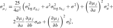 Mathematical equation: $$ \begin{aligned} \nonumber \sigma _{\mu _j}^2 \equiv&\,\frac{25}{4 a^2}\left(\sigma _{\log E_{\mathrm{p},j}}^2 + a^2 \sigma _{\log S_{\mathrm{b},j}}^2+\sigma ^2\right)+\left(\frac{\partial \mu _j}{\partial a}\right)^2\sigma _a^2 +\\&\,2\frac{\partial \mu _j}{\partial a}\frac{\partial \mu _j}{\partial b} \sigma _{ab} + \left(\frac{\partial \mu _j}{\partial b}\right)^2\sigma _b^2, \end{aligned} $$