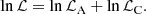 Mathematical equation: $$ \begin{aligned} \ln \mathcal{L} = \ln \mathcal{L} _{\rm A} + \ln \mathcal{L} _{\rm C}. \end{aligned} $$