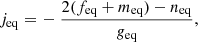 Mathematical equation: $$ \begin{aligned} j_{\rm eq}=&\,-\frac{2(f_{\rm eq}+m_{\rm eq})-n_{\rm eq}}{g_{\rm eq}},\end{aligned} $$