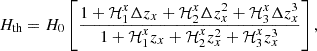 Mathematical equation: $$ \begin{aligned} H_{\rm th} = H_0 \left[\frac{1 + \mathcal{H} _1^x \Delta z_x + \mathcal{H} _2^x \Delta z_x^2 + \mathcal{H} _3^x \Delta z_x^3}{1 + \mathcal{H} _1^x z_x + \mathcal{H} _2^x z_x^2 + \mathcal{H} _3^x z_x^3}\right], \end{aligned} $$