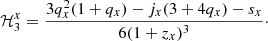 Mathematical equation: $$ \begin{aligned} \mathcal{H} _3^x&=\frac{3 q_x^2 (1 + q_x) - j_x (3 + 4 q_x) - s_x}{6 (1 + z_x)^3}\cdot \end{aligned} $$