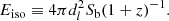 Mathematical equation: $$ \begin{aligned} E_{\rm iso}\equiv 4\pi d_l^2 S_{\rm b}(1+z)^{-1}. \end{aligned} $$