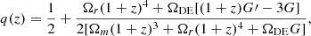 Mathematical equation: $$ \begin{aligned} q(z)&=\frac{1}{2}+\frac{\Omega _r (1 + z)^4 + \Omega _{\rm DE}[(1+z)G\prime - 3 G]}{2 [\Omega _m(1 + z)^3 + \Omega _r(1 + z)^4 + \Omega _{\rm DE} G]},\end{aligned} $$