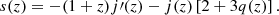 Mathematical equation: $$ \begin{aligned} s(z)&=-(1+z) j\prime (z) - j(z) \left[2 + 3 q(z)\right]. \end{aligned} $$