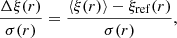 Mathematical equation: $$ \begin{aligned} \frac{\Delta \xi (r)}{\sigma (r)}&= \frac{\langle \xi (r)\rangle - \xi _{\rm ref}(r)}{\sigma (r)},\end{aligned} $$