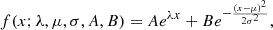 Mathematical equation: $$ \begin{aligned} f (x;\lambda , \mu , \sigma , A, B) = Ae^{\lambda x} + Be^{-\frac{(x-\mu )^2}{2\sigma ^2}}, \end{aligned} $$