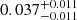 $ 0.037^{+0.011}_{-0.011} $