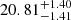 $ 20.81^{+1.40}_{-1.41} $