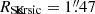 Mathematical equation: $ R_\mathrm{S\acute{e}rsic} = 1{{\overset{\prime\prime}{.}}}47 $