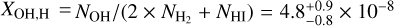 Mathematical equation: $X_{\rm OH, H} = N_{\rm OH}/(2\times N_{\rm H_2} + N_{\rm HI}) = 4.8^{+0.9}_{-0.8}\times10^{-8}$
