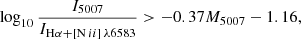 Mathematical equation: $$ \begin{aligned} \log _{10} \frac{I_{5007}}{I_{\mathrm{H} \alpha +[\mathrm{N} \,ii ]\,\lambda 6583}} > -0.37 M_{5007} - 1.16 , \end{aligned} $$