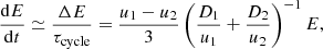Mathematical equation: $$ \begin{aligned} \frac{\mathrm{d}E}{\mathrm{d}t} \simeq \frac{\Delta E}{\tau _\mathrm{cycle} } = \frac{u_1 - u_2}{3}\left(\frac{D_1}{u_1} + \frac{D_2}{u_2}\right)^{-1}E, \end{aligned} $$