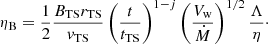 Mathematical equation: $$ \begin{aligned} \eta _\mathrm{B} = \frac{1}{2} \frac{B_\mathrm{TS} r_\mathrm{TS} }{v_\mathrm{TS} } \left(\frac{t}{t_\mathrm{TS} }\right)^{1-j}\left(\frac{V_\mathrm{w} }{\dot{M}}\right)^{1/2}\frac{\Lambda }{\eta }\cdot \end{aligned} $$