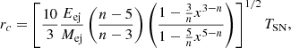 Mathematical equation: $$ \begin{aligned} r_c&= \left[\frac{10}{3}\frac{E_{\mathrm{ej} }}{M_{\mathrm{ej} }} \left(\frac{n-5}{n-3}\right) \left(\frac{1- \frac{3}{n} x^{3-n}}{1-\frac{5}{n} x^{5-n}}\right)\right]^{1/2} T_{\mathrm{SN} }, \end{aligned} $$