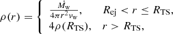 Mathematical equation: $$ \begin{aligned} \rho (r)&= {\left\{ \begin{array}{ll} {\frac{\dot{M_\mathrm{w} }}{4\pi r^2 v_\mathrm{w} }},&R_\mathrm{ej} < r\le R_{\mathrm{TS} },\\ 4\rho (R_{\mathrm{TS} }),&r>R_{\mathrm{TS} }, \end{array}\right.}\end{aligned} $$