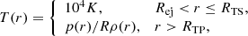 Mathematical equation: $$ \begin{aligned} T(r)&= {\left\{ \begin{array}{ll} 10^4 K,&R_\mathrm{ej} < r\le R_{\mathrm{TS} },\\ p(r)/R\rho (r),&r>R_{\mathrm{TP} }, \end{array}\right.} \end{aligned} $$