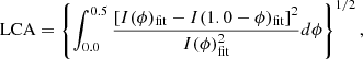 Mathematical equation: $$ \begin{aligned} \text{ LCA}=\left\{ \int _{0.0}^{0.5}\frac{\left[I(\phi )_{\text{fit}}-I(1.0-\phi )_{\text{fit}}\right]^2}{I(\phi )^2_{\text{fit}}}d\phi \right\} ^{1/2}, \end{aligned} $$