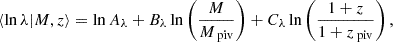 $$ \begin{aligned} \langle \ln \lambda | M, z\rangle = \ln A_\lambda + B_\lambda \ln \left( \frac{M}{M_\text{piv}} \right) + C_\lambda \ln \left( \frac{1+z}{1+z_\text{piv}} \right), \end{aligned} $$