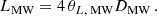 Mathematical equation: $$ \begin{aligned} L_{\text{MW}} = 4 \,\theta _{L,\text{ MW}} D_{\text{MW}} \, . \end{aligned} $$
