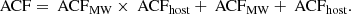 Mathematical equation: $$ \begin{aligned} \text{ ACF} = \text{ ACF}_\text{MW}\times \text{ ACF}_\text{host} + \text{ ACF}_\text{MW} + \text{ ACF}_\text{host}. \end{aligned} $$