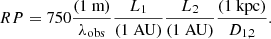 Mathematical equation: $$ \begin{aligned} RP = 750 \frac{(1 \text{ m})}{\lambda _{\text{obs}}} \frac{L_1}{(1 \text{ AU})} \frac{L_2}{(1 \text{ AU})} \frac{(1 \text{ kpc})}{D_{1,2}}. \end{aligned} $$
