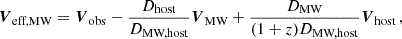 Mathematical equation: $$ \begin{aligned} \boldsymbol{V}_{\text{eff,MW}}&= \boldsymbol{V}_\text{obs} - \frac{D_{\text{host}}}{D_{\text{MW,host}}}\boldsymbol{V}_{\text{MW}} + \frac{D_{\text{MW}}}{(1+z) D_{\text{MW,host}}}\boldsymbol{V}_{\text{host}} \, , \end{aligned} $$