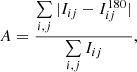 Mathematical equation: $$ \begin{aligned} A = \frac{\sum \limits _{i,j} |I_{ij} - I_{ij}^{180}|}{\sum \limits _{i,j} I_{ij}} ,\end{aligned} $$