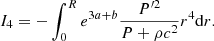 Mathematical equation: $$ \begin{aligned} I_4&=-\int _0^Re^{3a+b}{P^{\prime 2}\over P+\rho c^2}r^4\mathrm{d}r. \end{aligned} $$