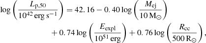 Mathematical equation: $$ \begin{aligned}&\log \left(\frac{L_{\rm p,50}}{10^{42}\,\mathrm{erg}\,\mathrm{s^{-1}}}\right) = 42.16 - 0.40 \log \left(\frac{M_{\rm ej}}{10\,\mathrm{M}_{\odot }}\right) \nonumber \\&\qquad \qquad \qquad \qquad + 0.74 \log \left(\frac{E_{\rm expl}}{10^{51}\,\mathrm{erg}}\right) + 0.76 \log \left(\frac{R_{\rm cc}}{500\,\mathrm{R}_{\odot }}\right),\end{aligned} $$