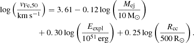 Mathematical equation: $$ \begin{aligned}&\log \left(\frac{v_{\rm Fe,50}}{\mathrm{km\,s^{-1}}}\right) = 3.61 - 0.12 \log \left(\frac{M_{\rm ej}}{10\,\mathrm{M}_{\odot }}\right) \nonumber \\&\qquad \qquad \qquad + 0.30 \log \left(\frac{E_{\rm expl}}{10^{51}\,\mathrm{erg}}\right) + 0.25 \log \left(\frac{R_{\rm cc}}{500\,\mathrm{R}_{\odot }}\right) . \end{aligned} $$