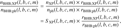 Mathematical equation: $\[\begin{aligned}\frac{n_{\mathrm{BHB}; \mathrm{XP}}(l, b, c, m)}{n_{\mathrm{BHB}; \mathrm{ph}}(l, b, c, m)} & =\frac{n_{\mathrm{XP}}(l, b, c, m) \times r_{\mathrm{BHB}; \mathrm{XP}}(l, b, c, m)}{n_{\mathrm{ph}}(l, b, c, m) \times r_{\mathrm{BHB}; \mathrm{ph}}(l, b, c, m)} \\& =S_{\mathrm{XP}}(l, b, c, m) \times \frac{r_{\mathrm{BHB}; \mathrm{XP}}(l, b, c, m)}{r_{\mathrm{BHB}; \mathrm{ph}}(l, b, c, m)},\end{aligned}\]$