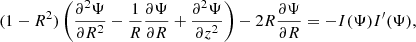 Mathematical equation: $$ \begin{aligned} (1 - R^2)\left(\frac{\partial ^2\Psi }{\partial R^2} - \frac{1}{R}\frac{\partial \Psi }{\partial R} + \frac{\partial ^2\Psi }{\partial z^2}\right) -2R\frac{\partial \Psi }{\partial R} = -I(\Psi )I^{\prime }(\Psi ), \end{aligned} $$