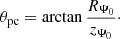 Mathematical equation: $$ \begin{aligned} \theta _{\rm pc} = \arctan \frac{R_{\Psi _0}}{z_{\Psi _0}}\cdot \end{aligned} $$