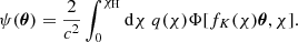 Mathematical equation: $$ \begin{aligned} \psi (\boldsymbol{\theta }) = \frac{2}{c^2}\int _0^{\chi _\mathrm{H} }\mathrm{d} \chi \ q(\chi )\Phi [f_K(\chi )\boldsymbol{\theta },\chi ]. \end{aligned} $$