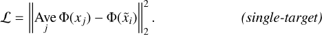Mathematical equation: $\mathcal{L}=\left\|\underset{j}{\operatorname{Ave}} \Phi\left(x_j\right)-\Phi\left(\tilde{x}_i\right)\right\|_2^2 . \quad \quad (single\hbox{-}target)$