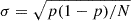 Mathematical equation: $ \sigma = \sqrt{p(1 - p)/N} $