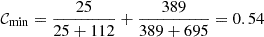 Mathematical equation: $ \mathcal{C}_{\mathrm{min}} = \frac{25}{25+112}+\frac{389}{389+695} = 0.54 $